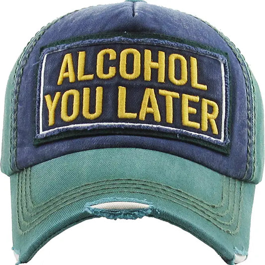 Alcohol You Later Vintage Baseball Cap